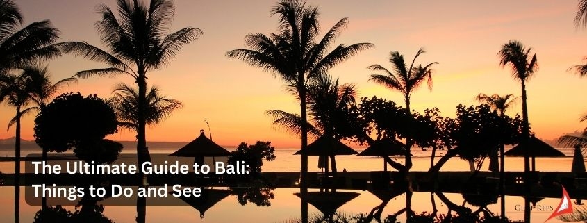 The Ultimate Guide to Bali